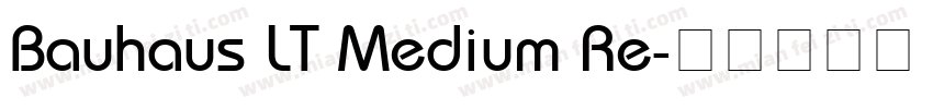 Bauhaus LT Medium Re字体转换